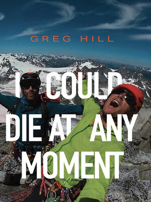 cover image of I Could Die At Any Moment